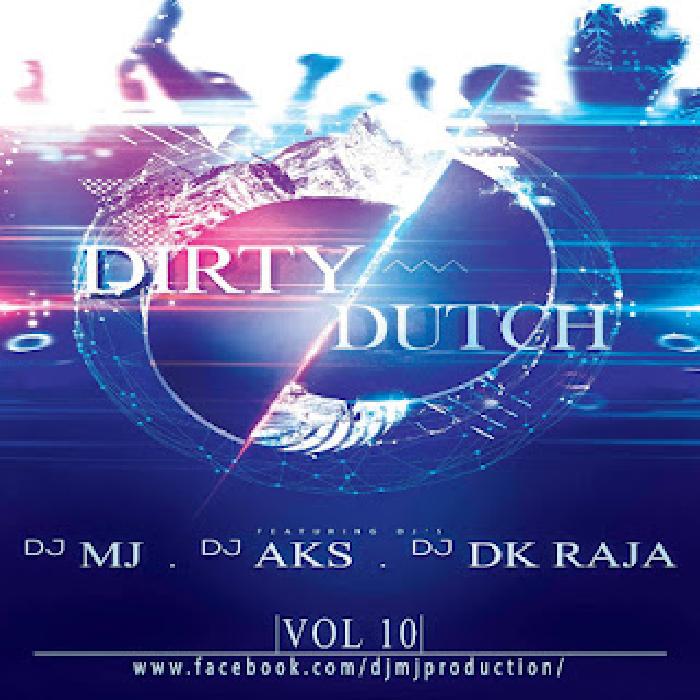Dj Mj Production - Dirty Dutch Vol. 10